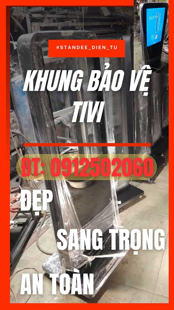Khung Standee Điện Tử bảo vệ tivi - ĐT: 0912502060 lam quang cao bang khung standee dien tu ghep tivi